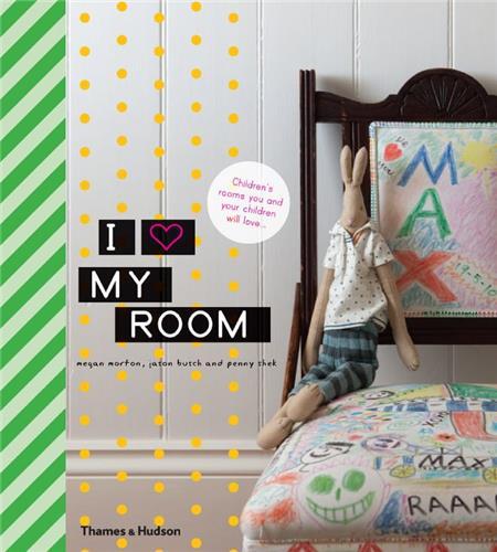 I love my room  Children's rooms you and your children will love /anglais