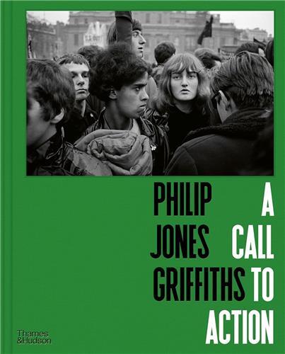 Philip Jones Griffiths A Call to Action /anglais