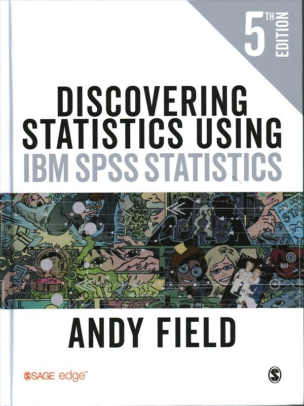 Discovering Statistics Using IBM SPSS Statistics