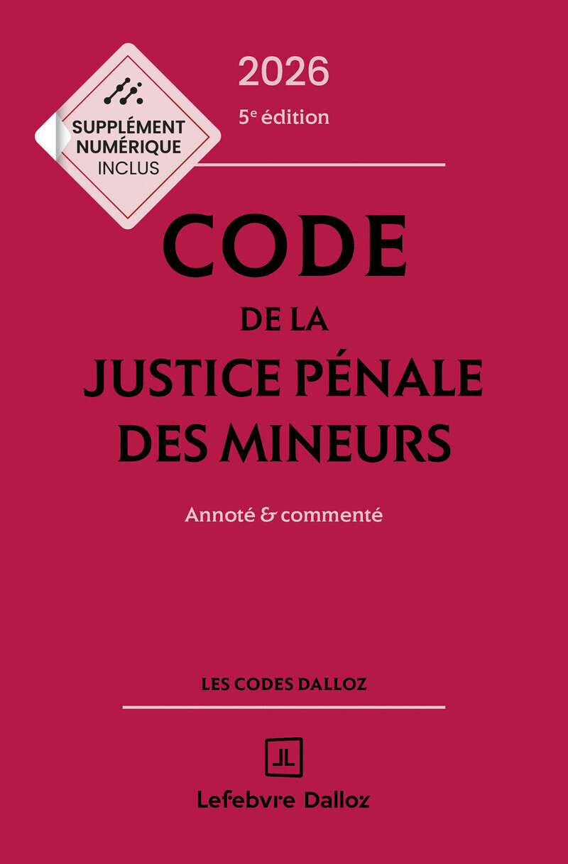 Code de la justice pénale des mineurs 2026, annoté et commenté. 5e éd.