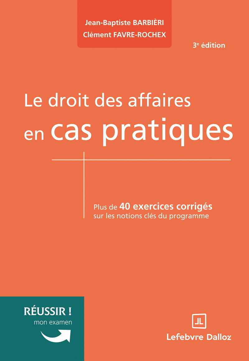 Le droit des affaires en cas pratiques. 3e éd.