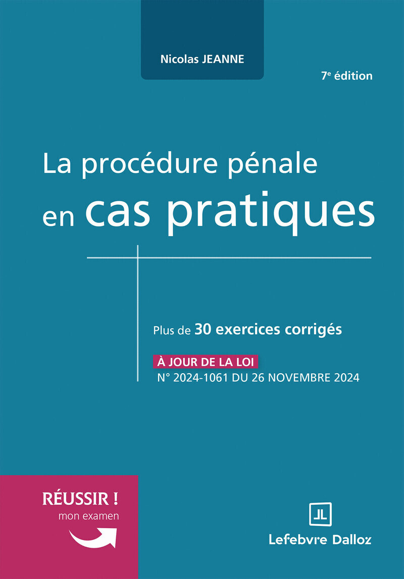La procédure pénale en cas pratiques. 7e éd.