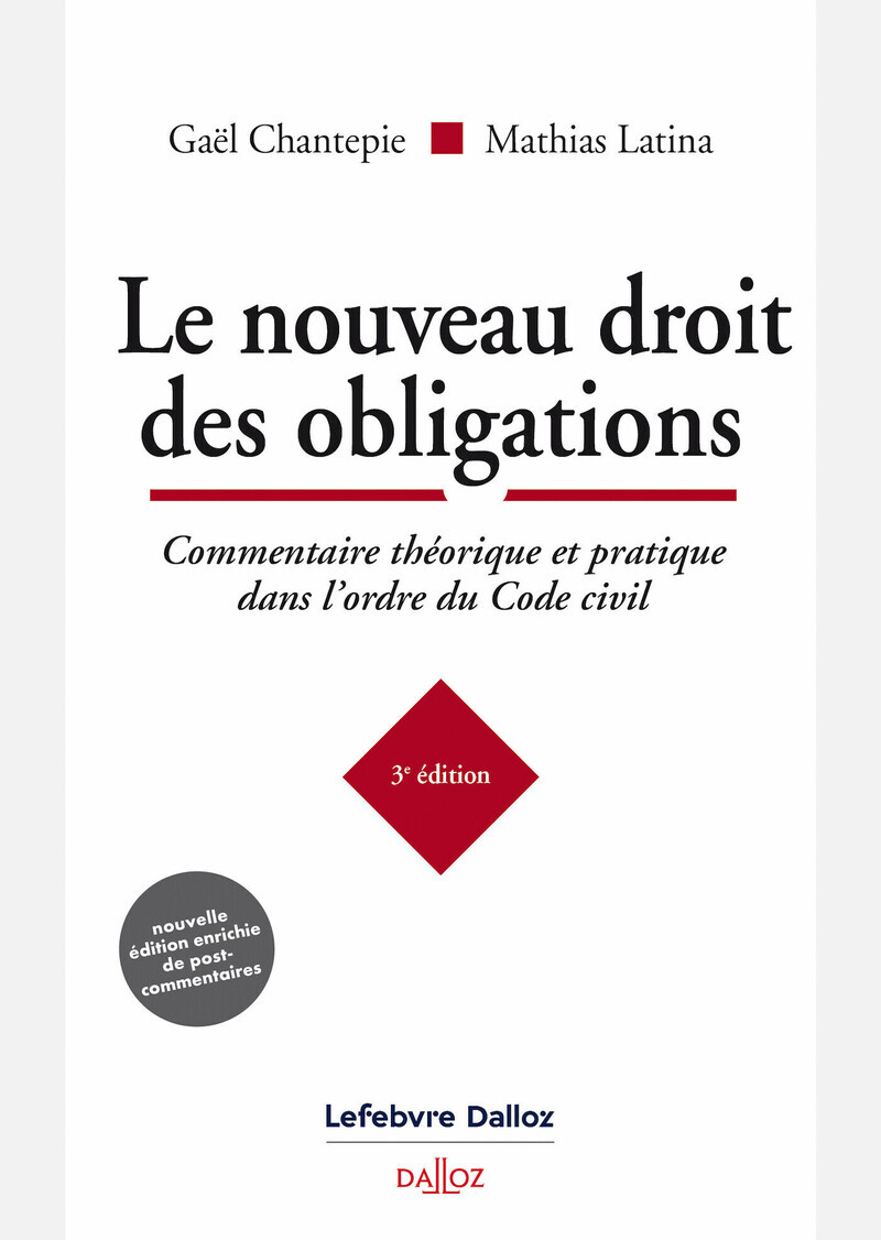 Le nouveau droit des obligations - Commentaire théorique et pratique dans l'ordre du Code civil