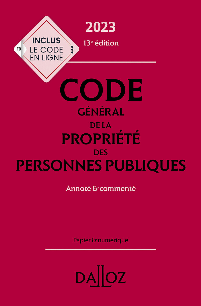 Code général de la propriété des personnes publiques 2023 13ed - Annoté & commenté