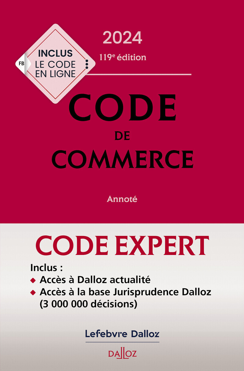 Code Dalloz Expert. Code de commerce 2024. 119e éd.