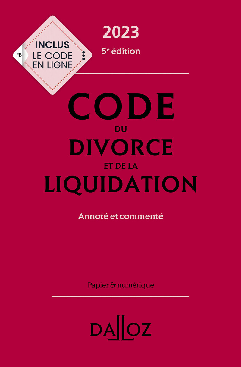 Code du divorce et de la liquidation 2023 5ed - Annoté et commenté