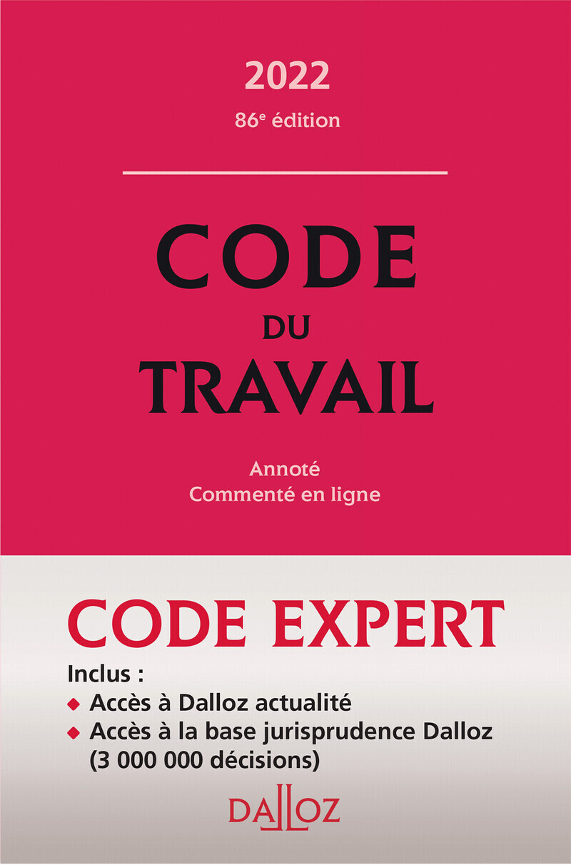 Code Dalloz expert travail 2022. 86e éd.