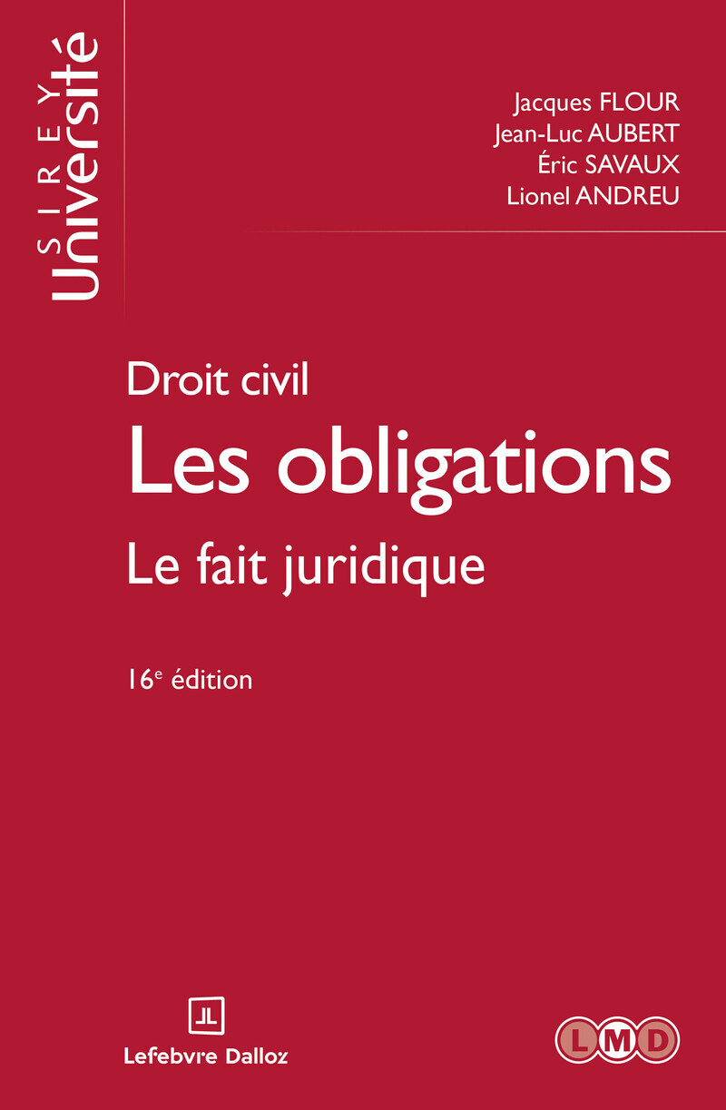 Droit civil. Les obligations. Le fait juridique. 16e éd. - Tome 2