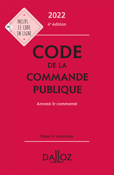 Code de la commande publique 2022, annoté et commenté. 4e éd.
