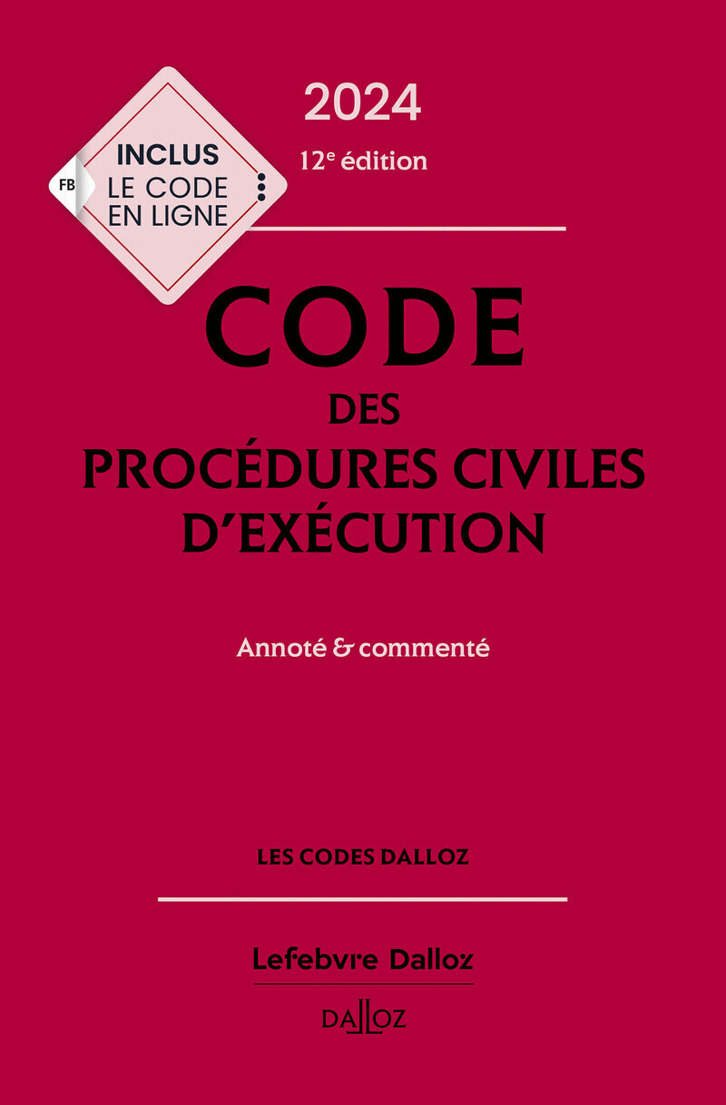 Code des procédures civiles d'exécution 2024 12ed - Annoté et commenté