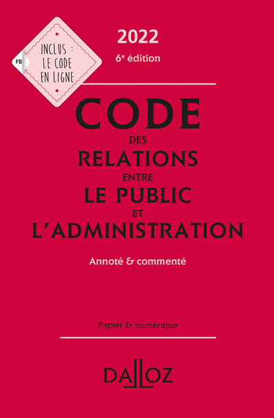Code des relations entre le public et l'administration 2022 6ed - Annoté et commenté