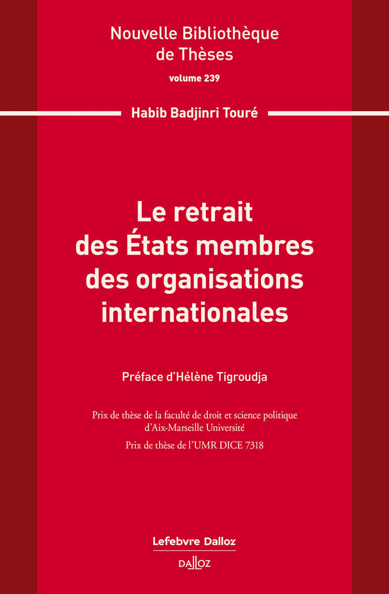 Le retrait des États membres des organisations internationales. Volume 239 - Volume 239