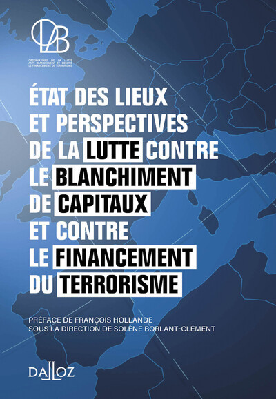 La lutte contre le blanchiment de capitaux et contre le financement - Etat des lieux et perspectives