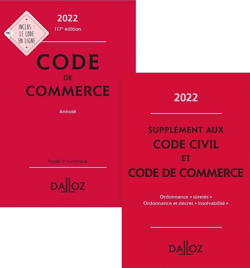 Code de commerce 2022, annoté. Fascicules réformes des sûretés inclus