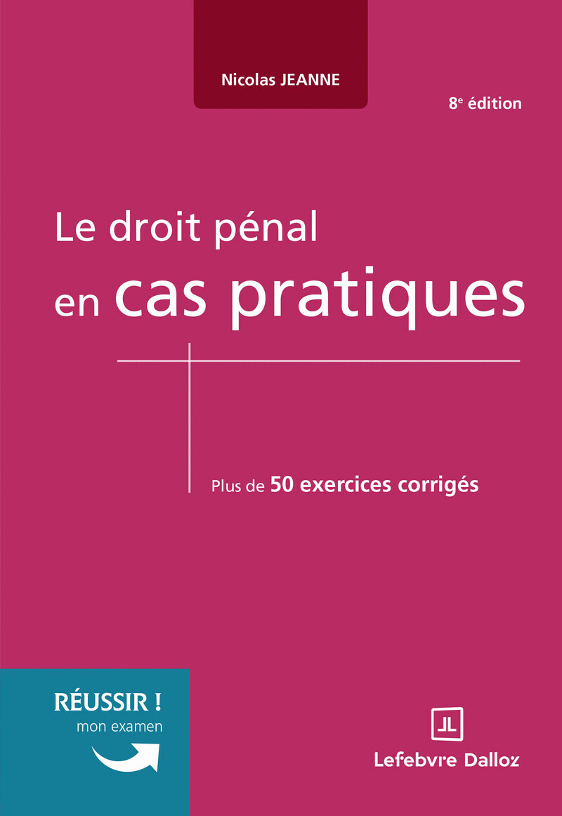 Le droit pénal en cas pratiques. 8e éd.