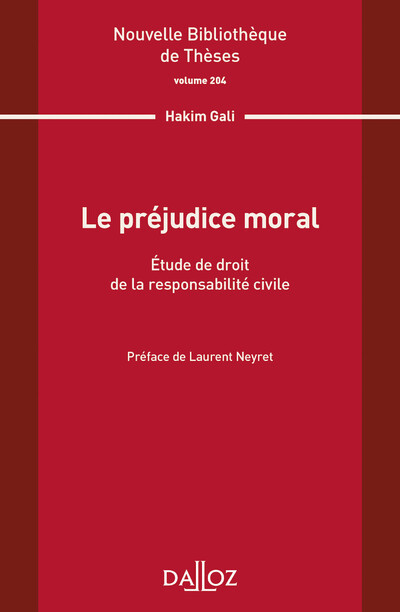 Le préjudice moral - Volume 204 Etude de droit de la responsabilité civile