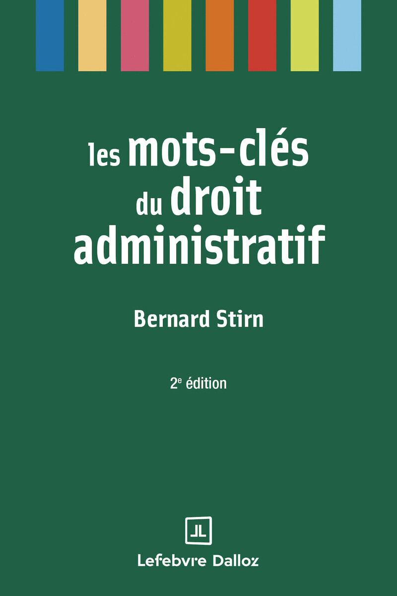 Les mots-clés du droit administratif. 2e éd.