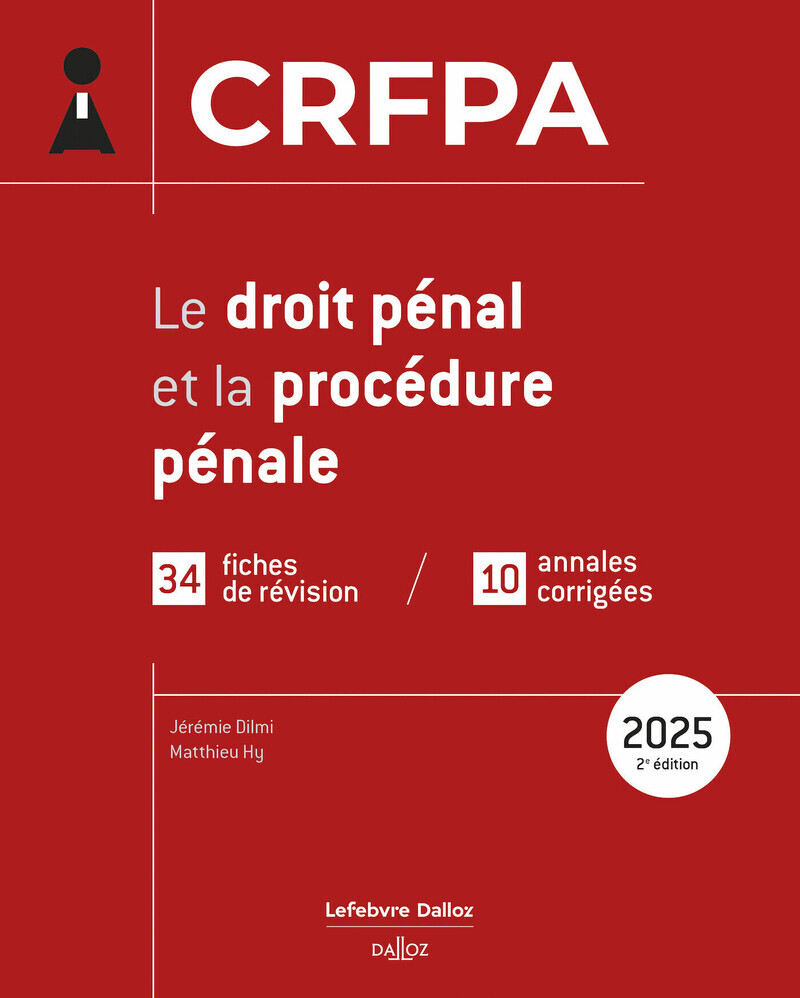 CRFPA 2025 - Le droit pénal et la procédure pénale. 2e éd.