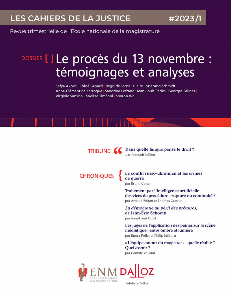 Les Cahiers de la justice 1/2023 - Le procès du 13 novembre : témoignages et analyses