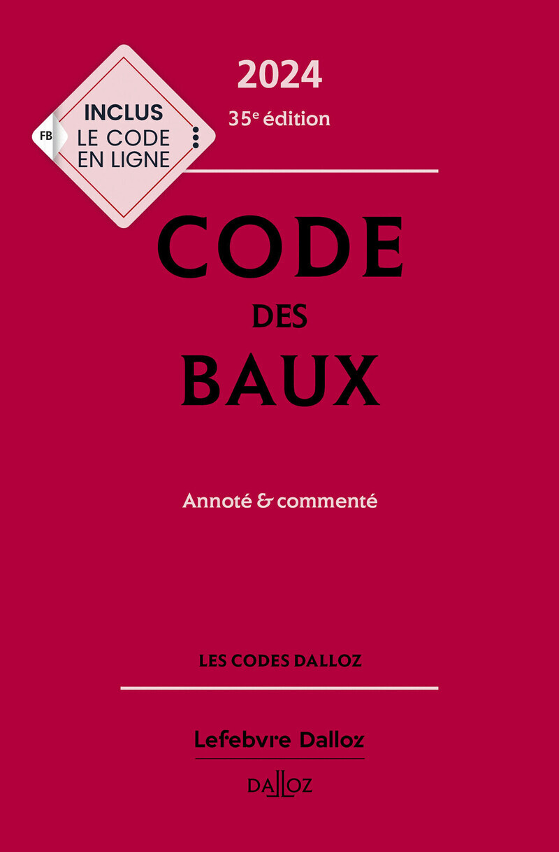 Code des baux 2024 35ed - Annoté et commenté