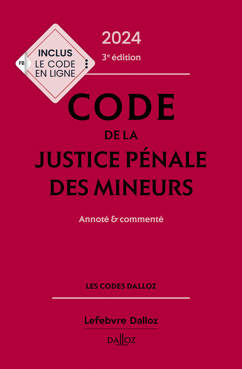 Code de la justice pénale des mineurs 2024 3ed - Annoté et commenté