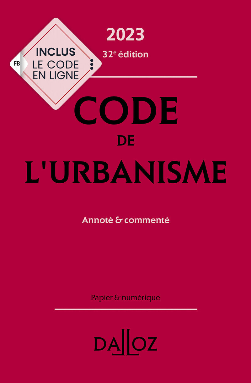 Code de l'urbanisme 2023 32ed - Annoté & commenté
