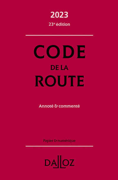Code de la route 2023 23ed - Annoté & commenté