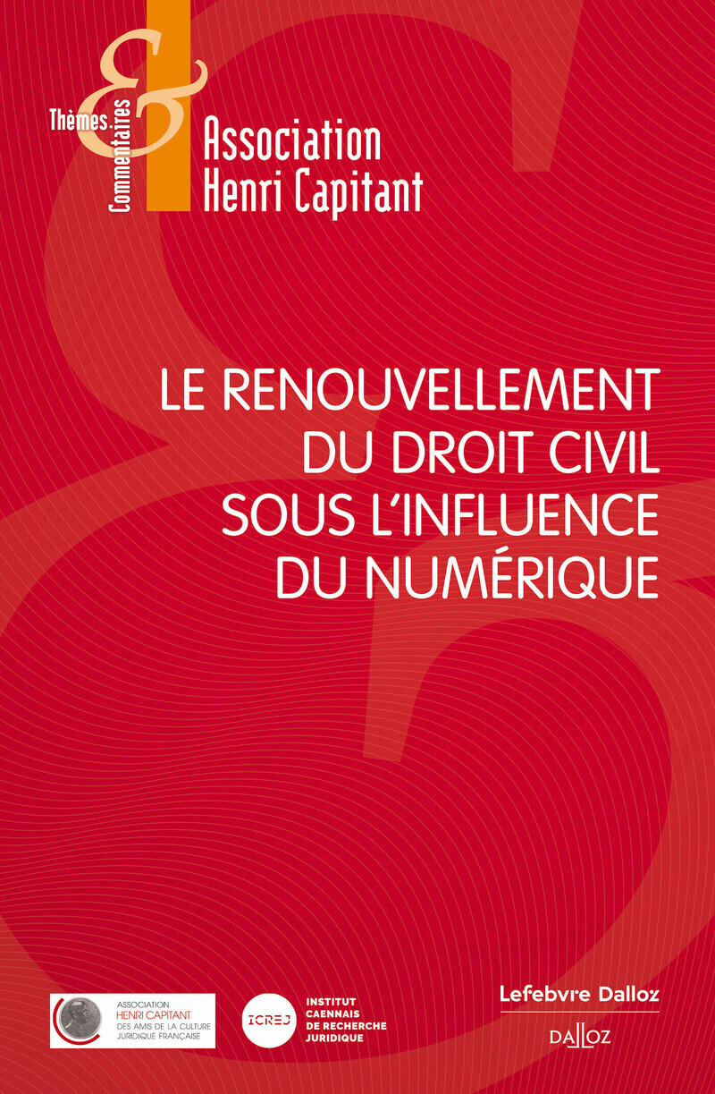 Le renouvellement du droit civil sous l'influence du numérique