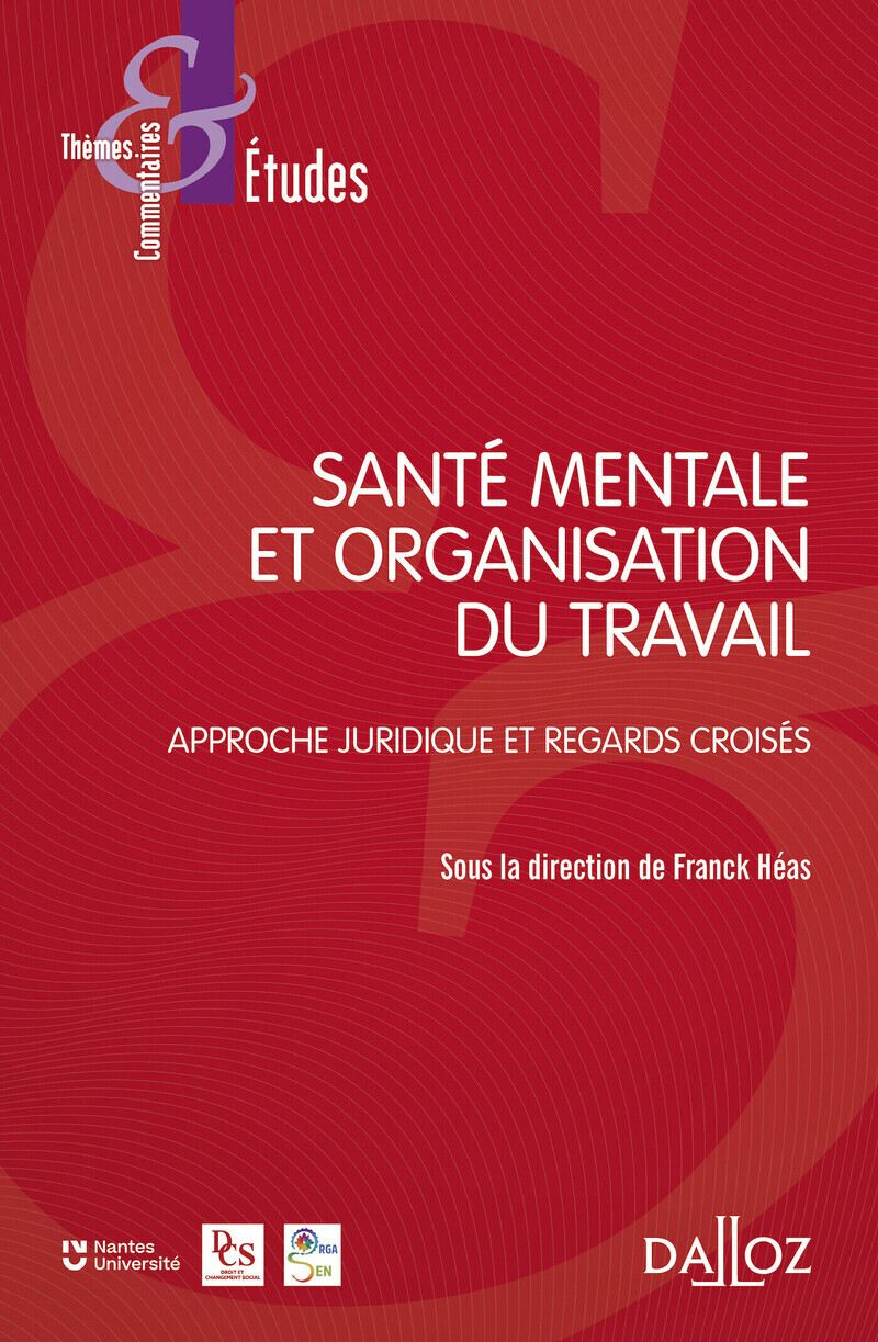 Santé mentale et organisation du travail - Approche juridique et regards croisés