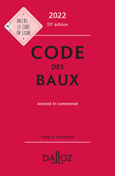 Code des baux 2022, Annoté et commenté. 33e éd.