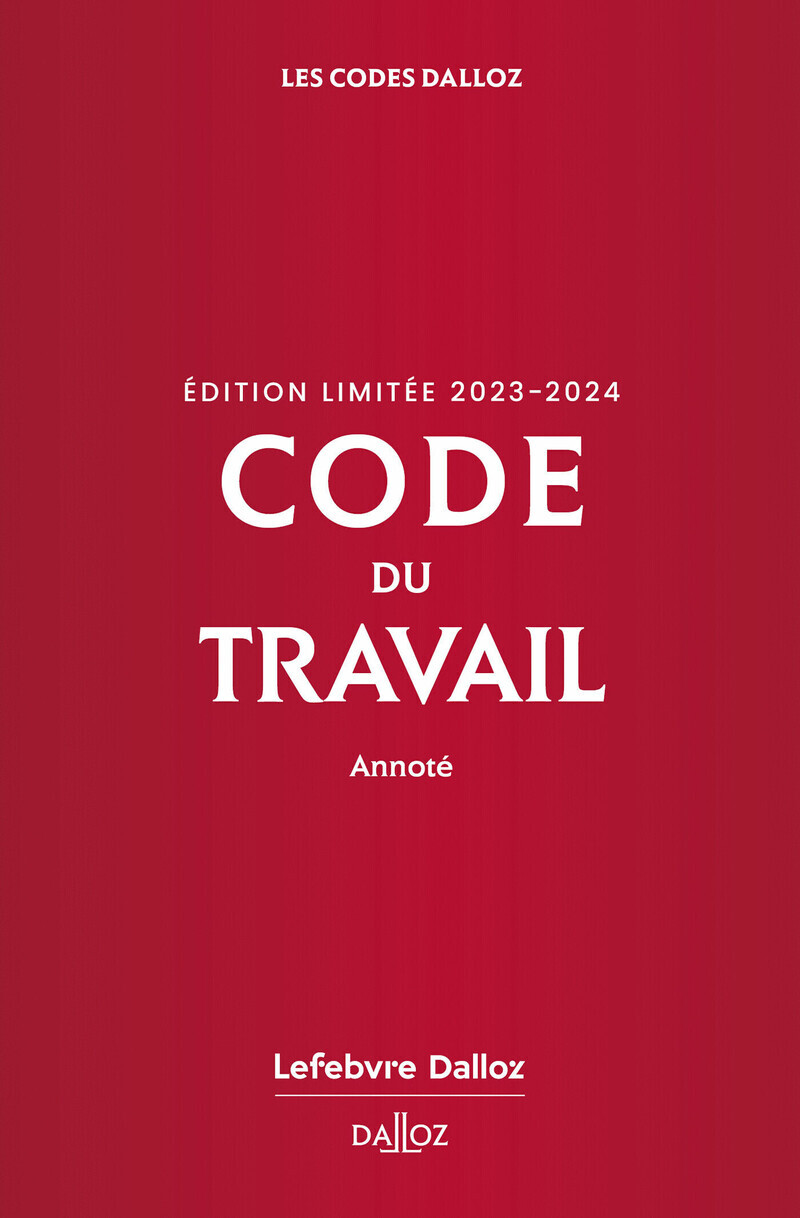 Code du travail, édition limitée 2023-2024 87ed - Annoté