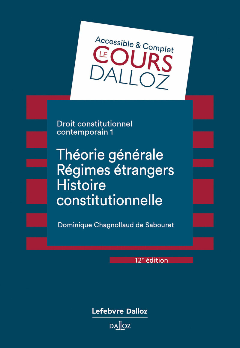 Droit constitutionnel contemporain 12ed - Tome 1 Théorie générale, régimes étrangers, histoire constitutionnelle