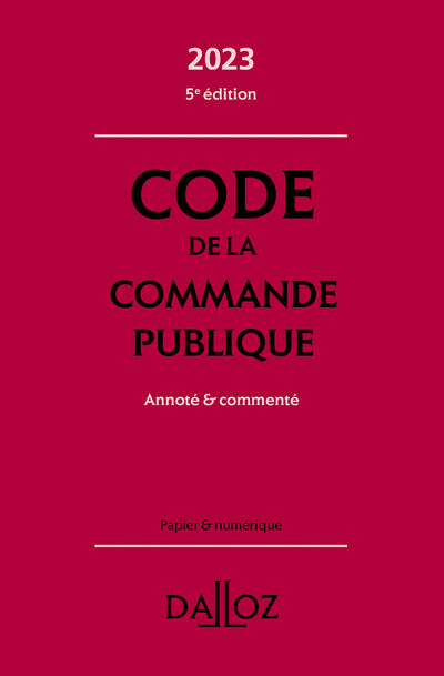 Code de la commande publique 2023 5ed - Annoté et commenté