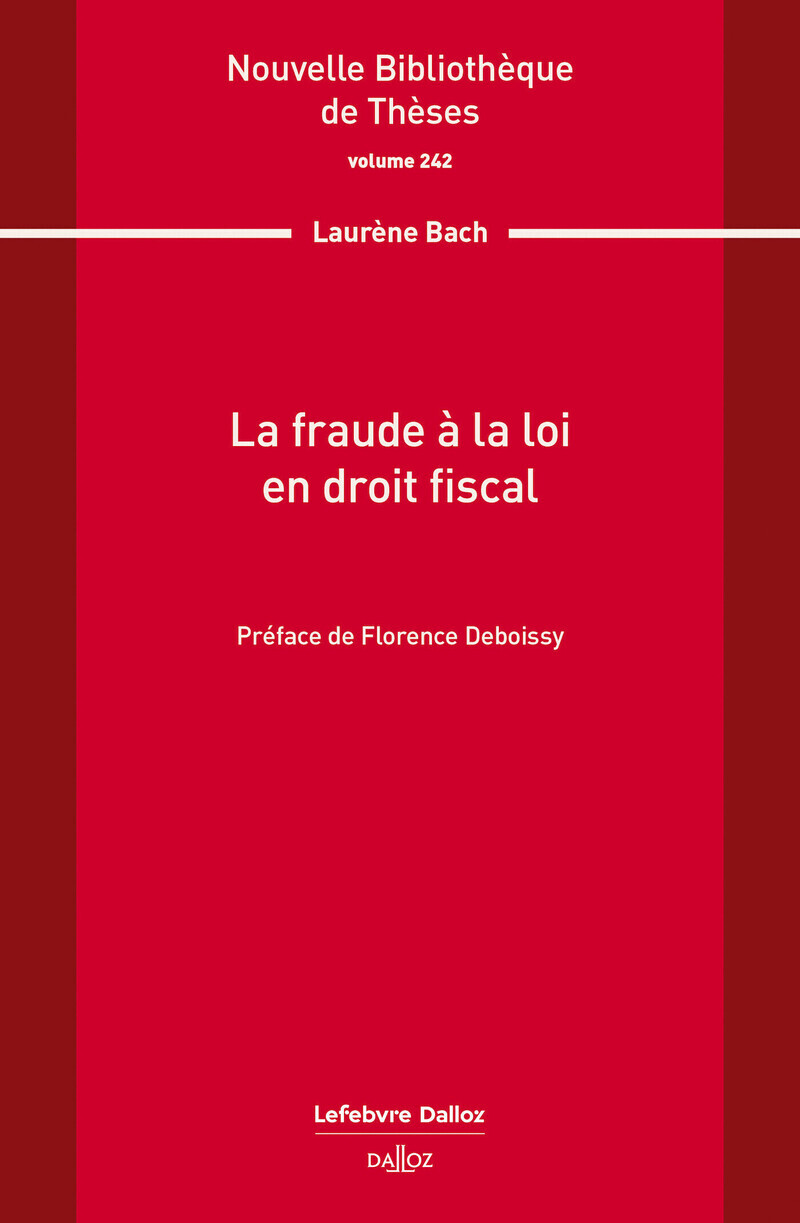 La fraude à la loi en droit fiscal. Volume 242