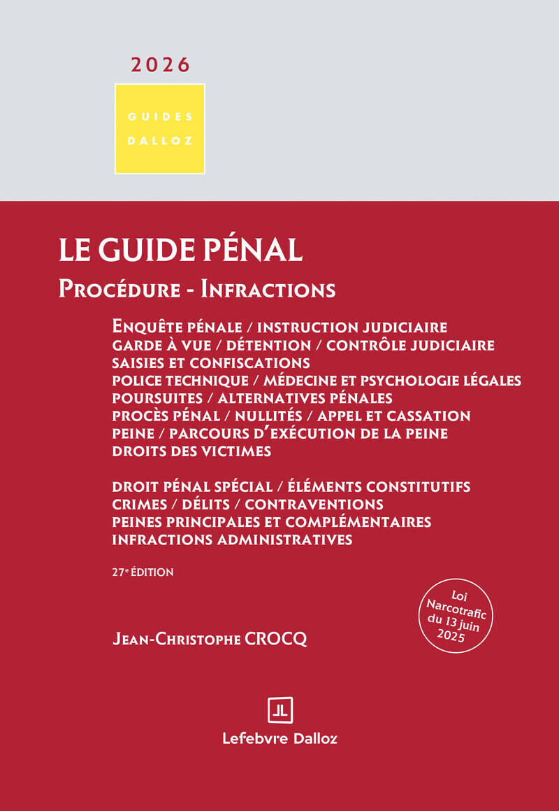 Le Guide pénal. 27e éd. - Procédure - Infractions