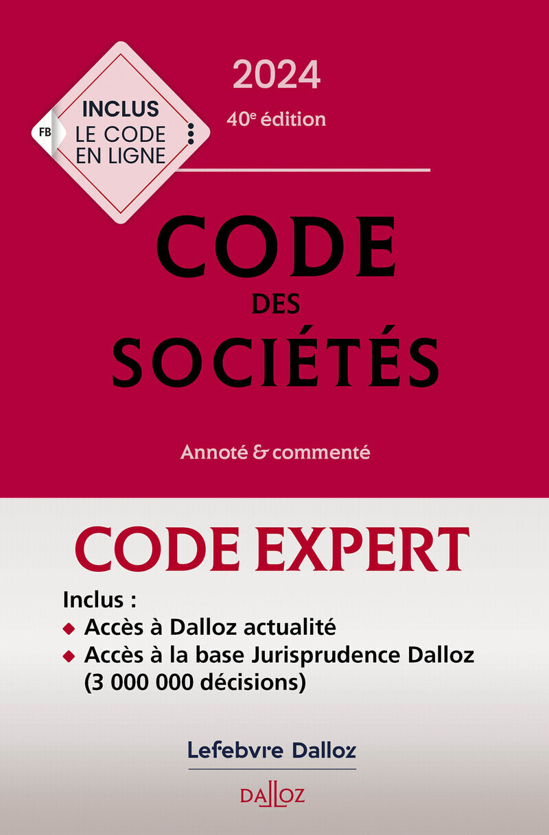 Code Expert - Code des sociétés 2024 40ed - Annoté et commenté