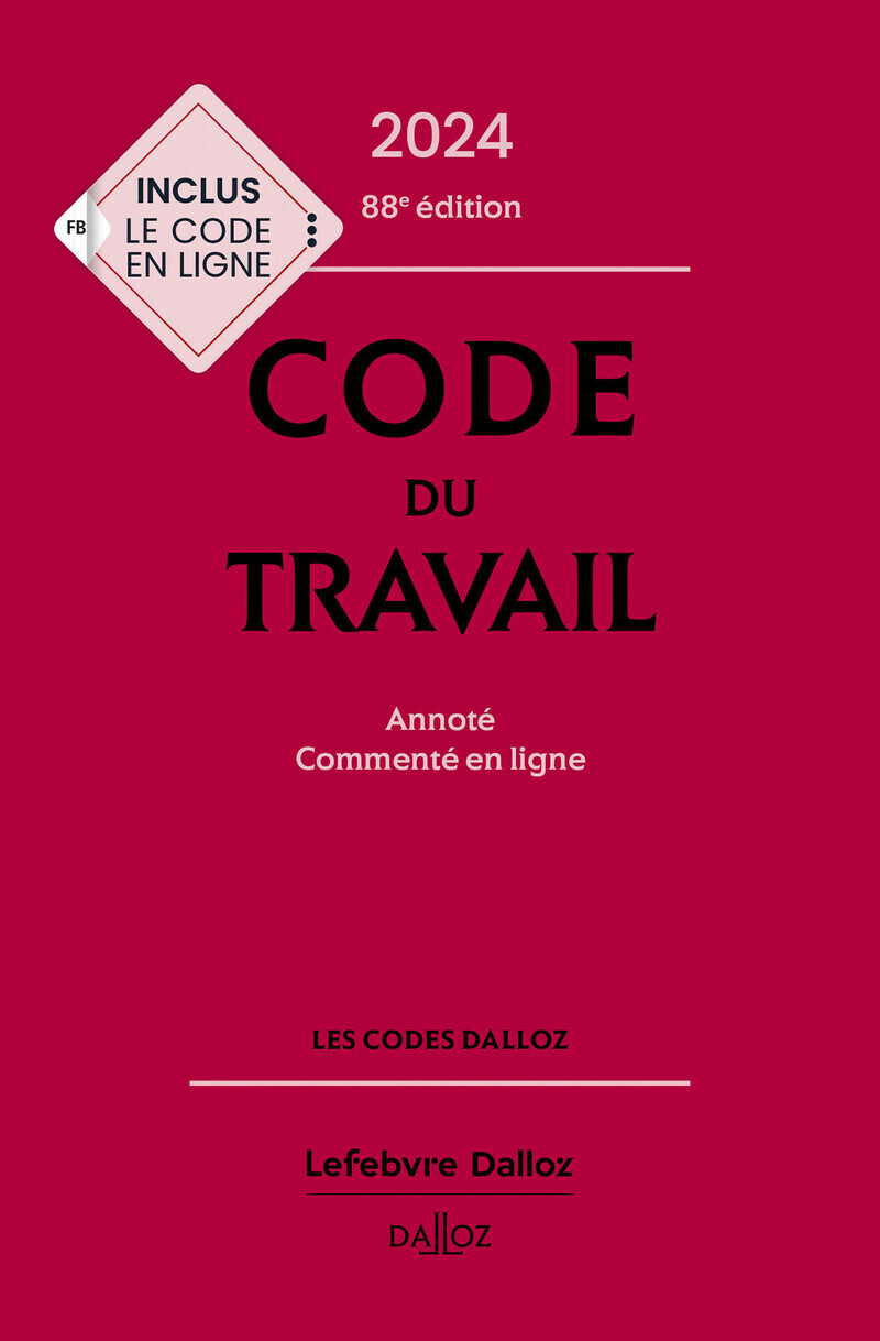 Code du travail 2024 88ed - Annoté et commenté en ligne