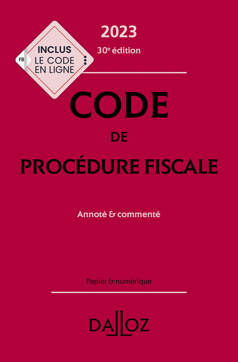 Code de procédure fiscale 2023 30ed - Annoté & commenté