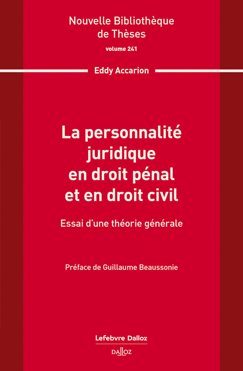 La personnalité juridique en droit pénal et en droit civil. Volume 241 - Essai d'une théorie générale