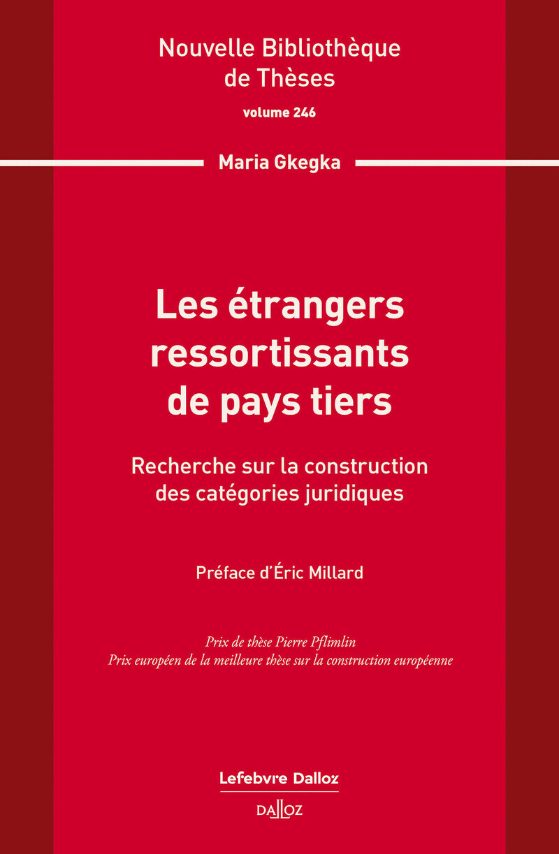 Les étrangers ressortissants de pays tiers. Volume 246 - Recherche sur la construction des catégories juridiques