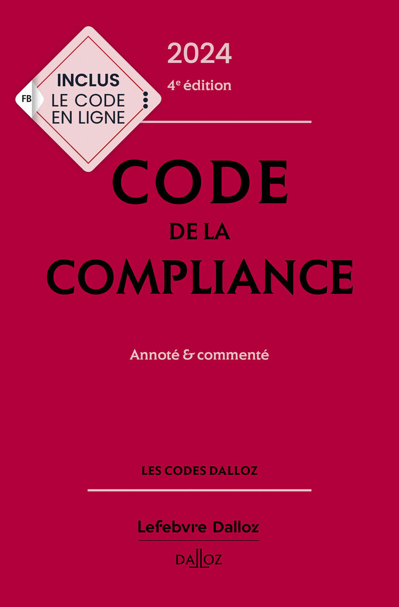 Code de la compliance 2024, annoté et commenté. 4e éd.