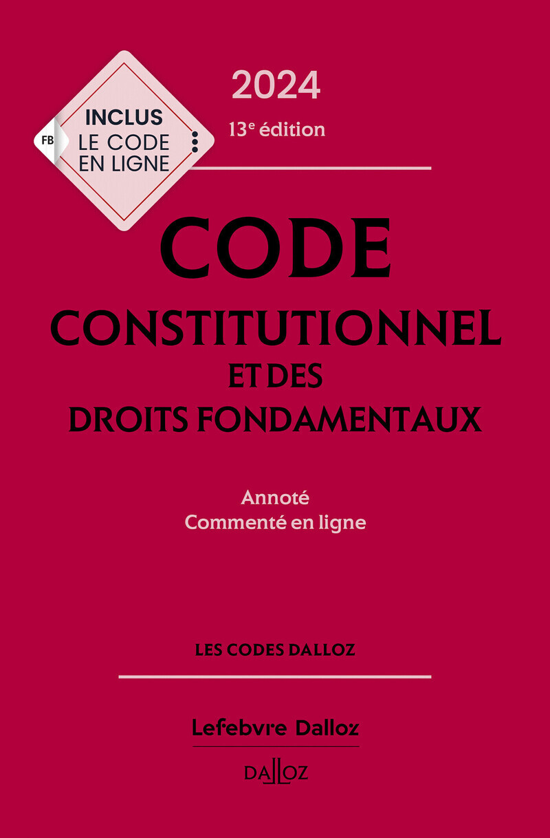 Code constitutionnel et des droits fondamentaux 2024 13ed - Annoté et commenté en ligne