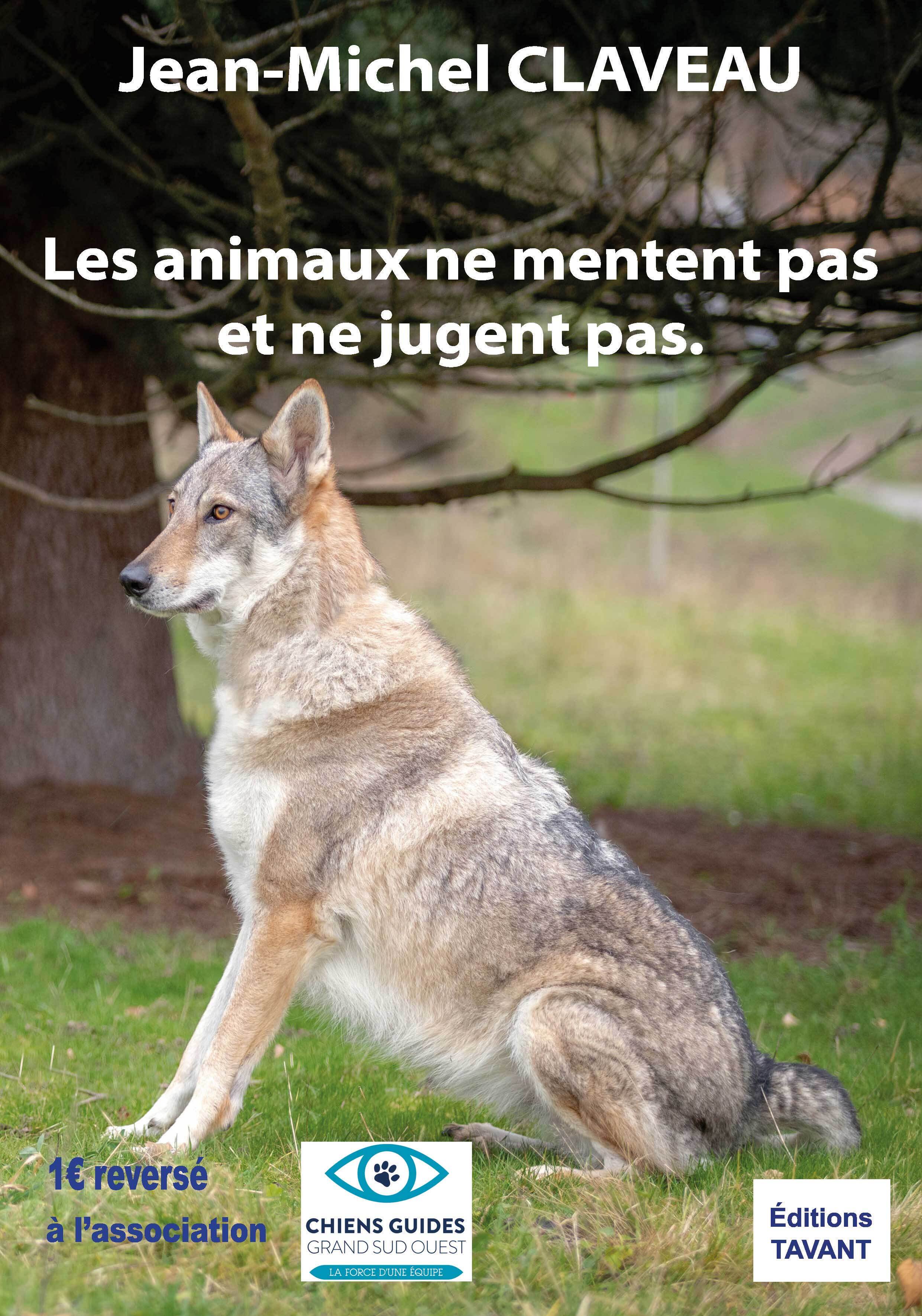 Les animaux ne mentent pas et ne jugent pas