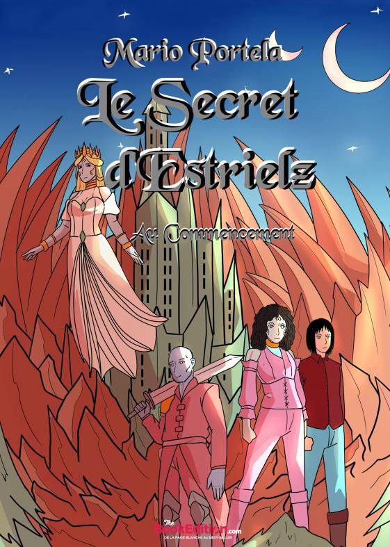 Le Secret d'Estrielz : Au Commencement