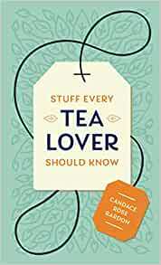 Stuff Every Tea Lover Should Know /anglais