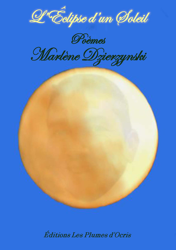L'éclipse d'un soleil - Poésie de Marlène DZIERZYNSKI