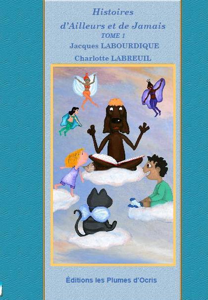 Histoires d'ailleurs et de jamais Contes de Jacques Labourdique