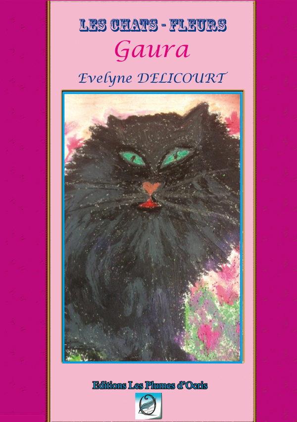 Les chats-fleurs - Gaura - Conte - Evelyne DELICOURT