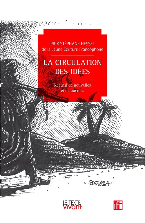 La circulation des idées - prix Stéphane Hessel de la jeune écriture francophone