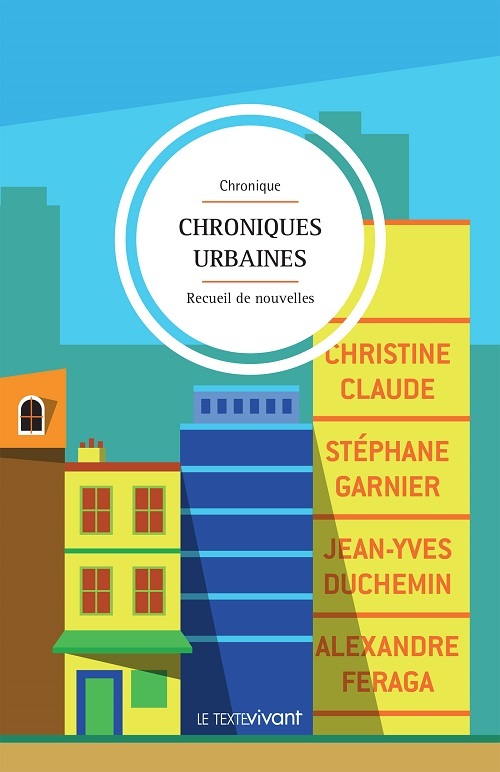 Chroniques urbaines - recueil de nouvellles